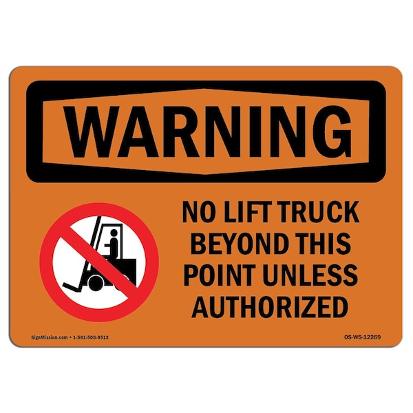 Safety Sign, OSHA WARNING, 18" Height, No Lift Truck Beyond This Point With Symbol, Landscape